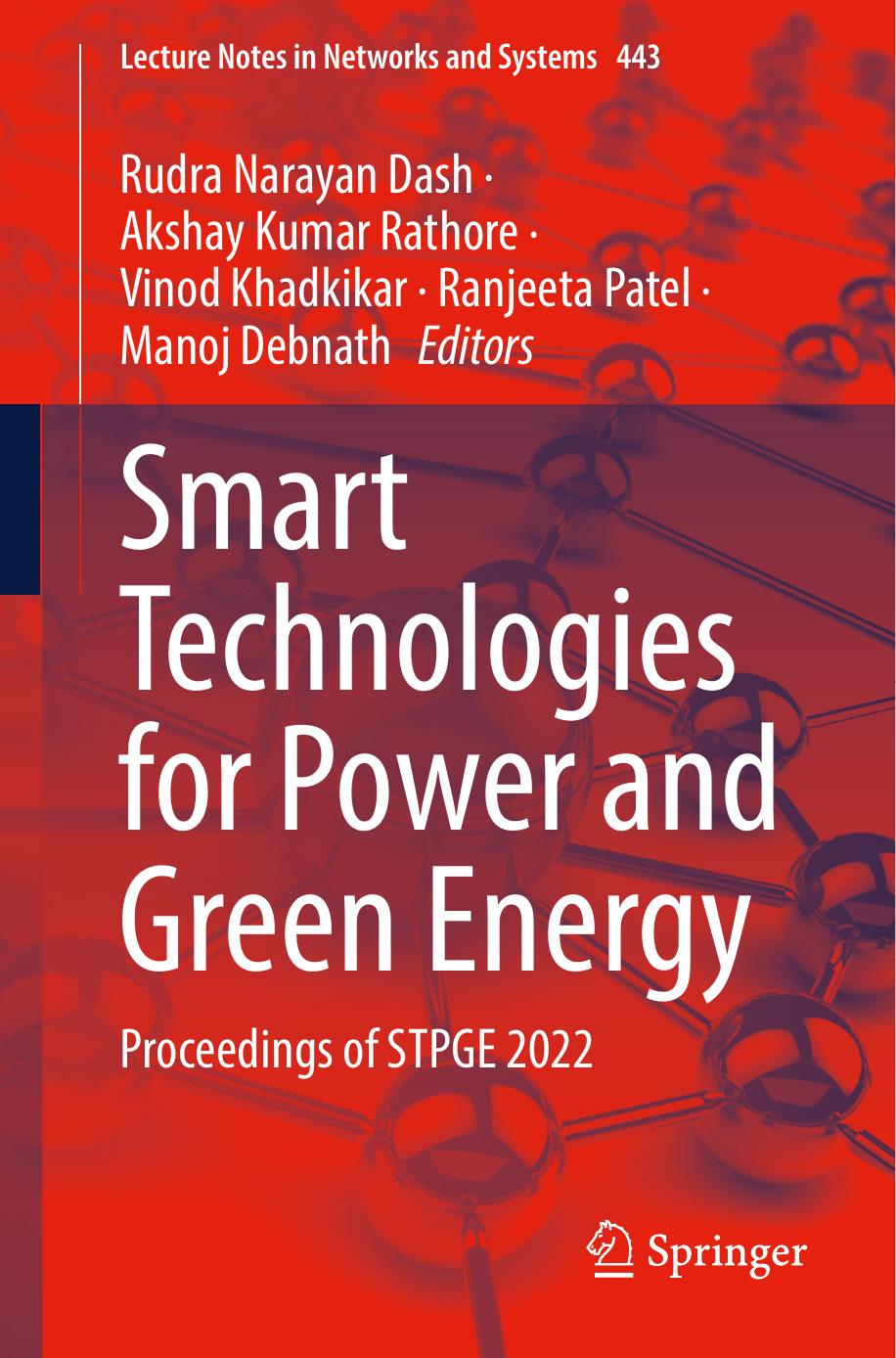 Smart Technologies for Power and Green Energy: Proceedings of STPGE 2022 by Rudra Narayan Dash Akshay Kumar Rathore Vinod Khadkikar Ranjeeta Patel Manoj Debnath