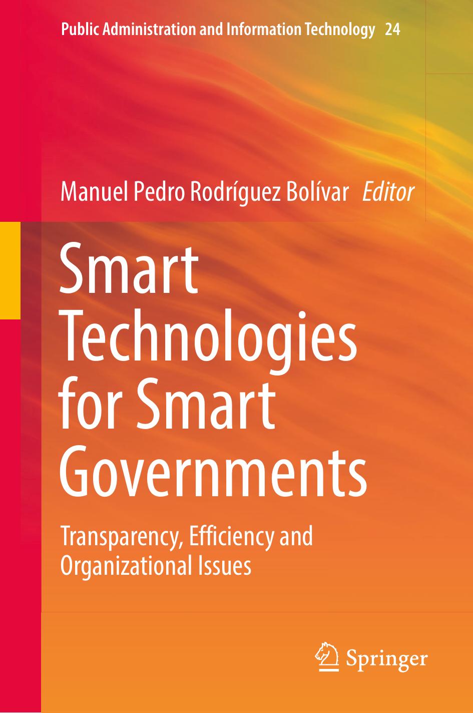 Smart Technologies for Smart Governments: Transparency, Efficiency and Organizational Issues by Manuel Pedro Rodríguez Bolívar (eds.)