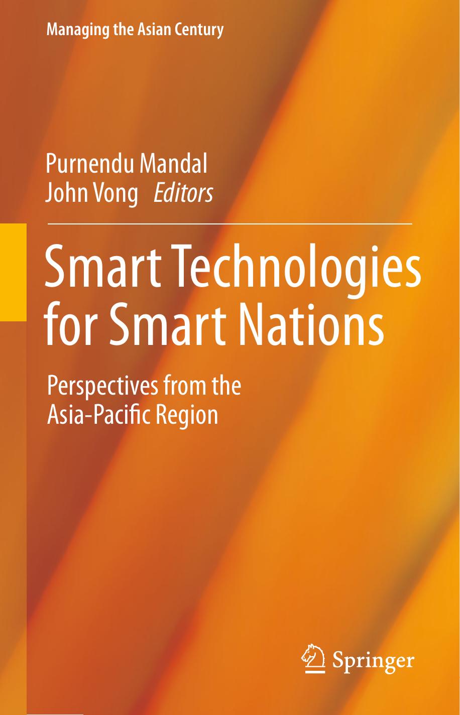 Smart Technologies for Smart Nations: Perspectives from the Asia-Pacific Region by Purnendu Mandal John Vong (eds.)