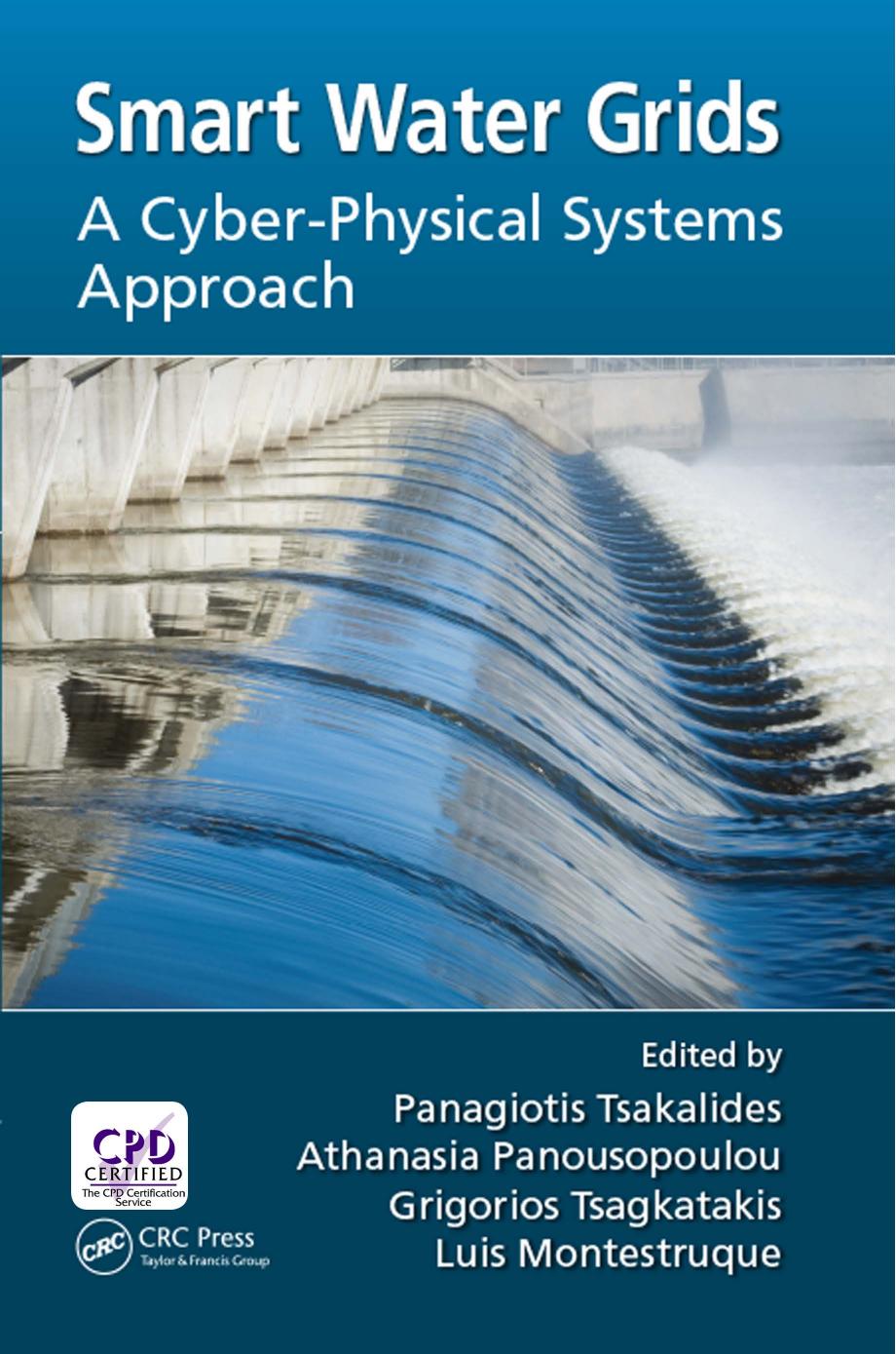 Smart Water Grids A Cyber-physical Systems Approach by Montestruque et al