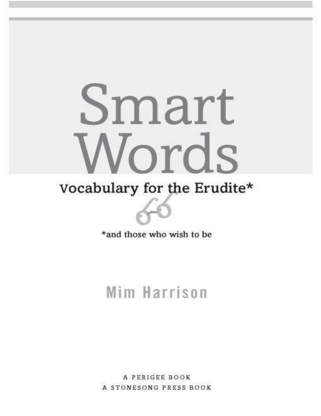 Smart Words: Vocabulary for the Erudite by Harrison Mim
