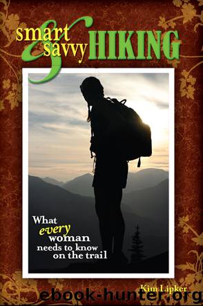 Smart and Savvy Hiking by Kim Lipker