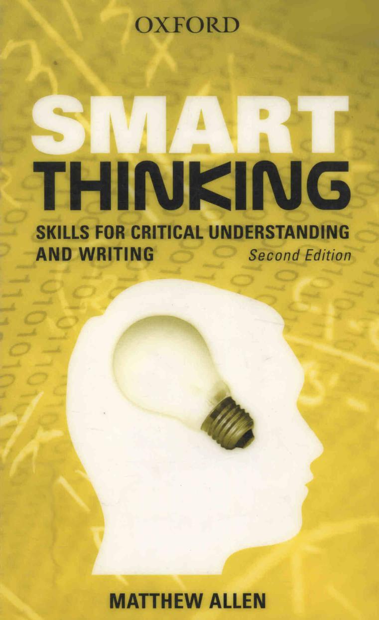 Smart thinking: skills for critical understanding and writing by Matthew Allen