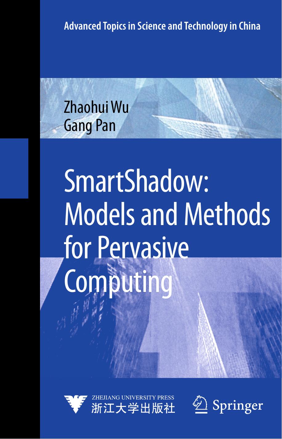 SmartShadow: Models and Methods for Pervasive Computing by Zhaohui Wu Gang Pan (auth.)