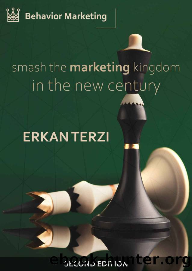 Smash the Marketing Kingdom in the New Century by Terzi Erkan