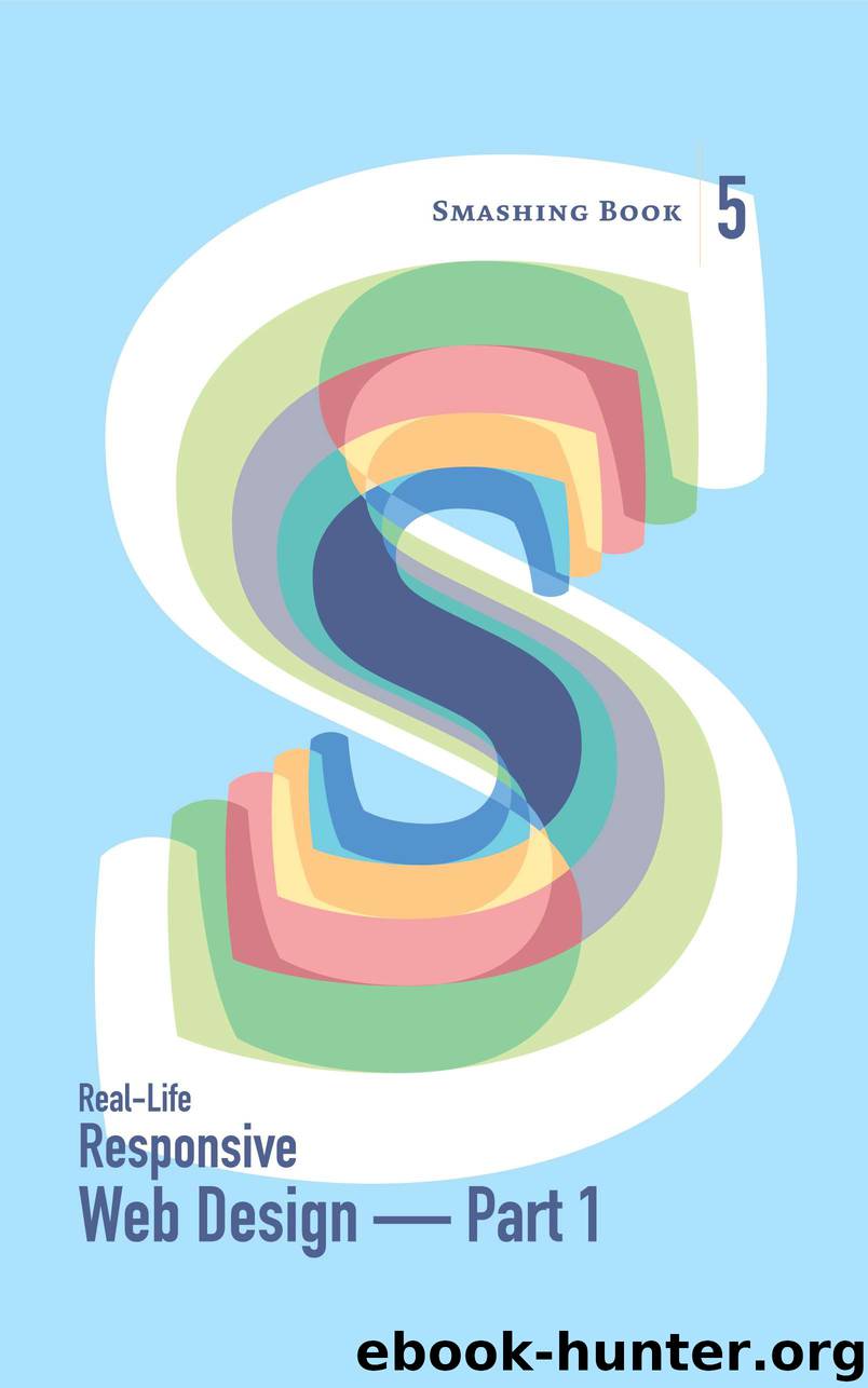 Smashing Book 5: Real-Life Responsive Web Design — Part 1 by Magazine Smashing