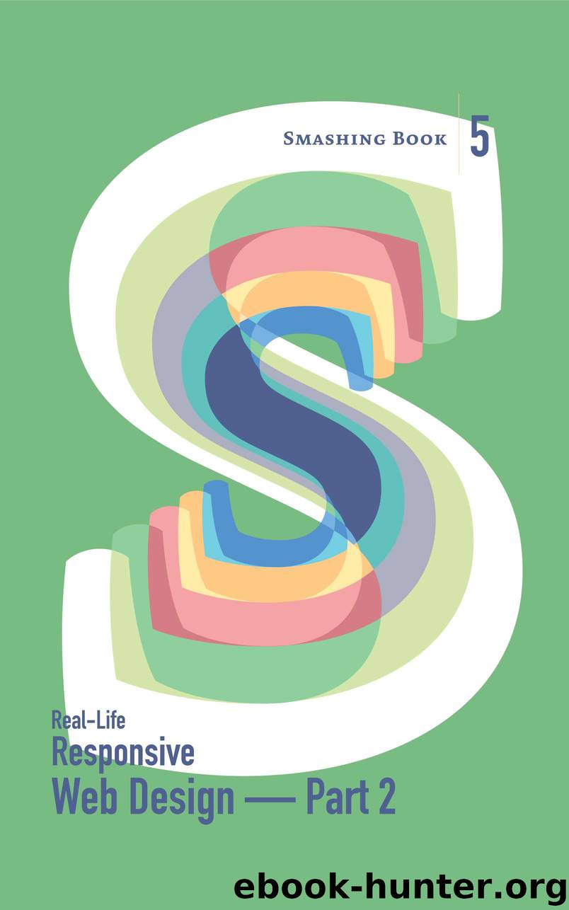 Smashing Book 5: Real-Life Responsive Web Design — Part 2 by Magazine Smashing