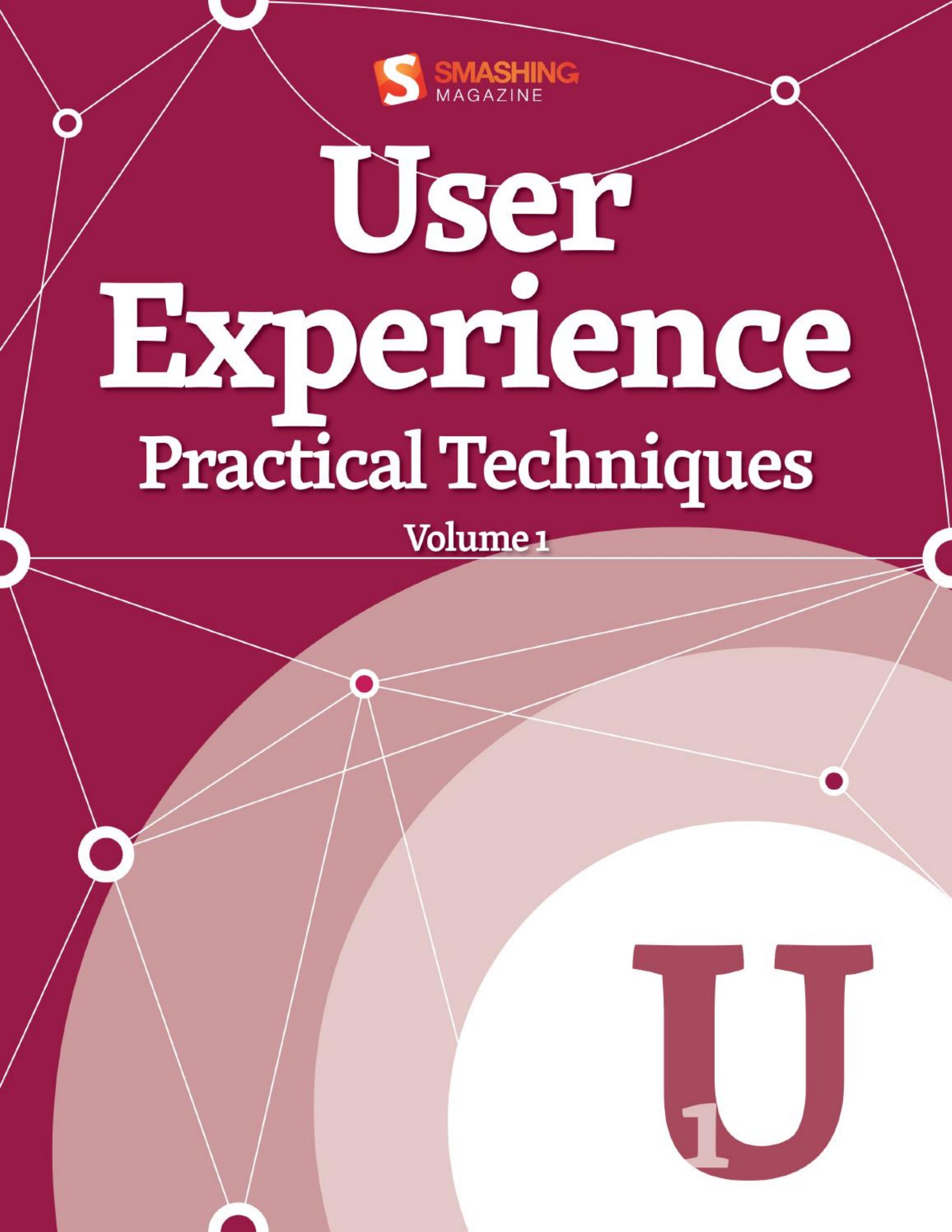 Smashing Magazine - User experience practical techniques Volume 1, 2012 by Unknow