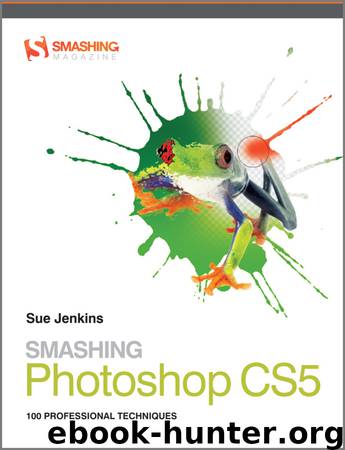 Smashing Photoshop CS5 by Sue Jenkins