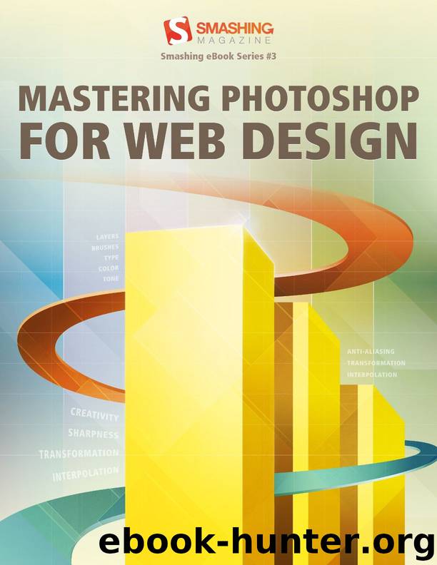 Smashing eBook #3: Mastering Photoshop by SMASHING MAGAZINE