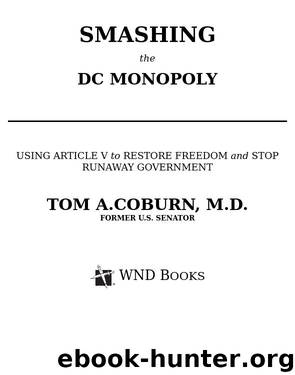 Smashing the DC Monopoly by Tom Coburn