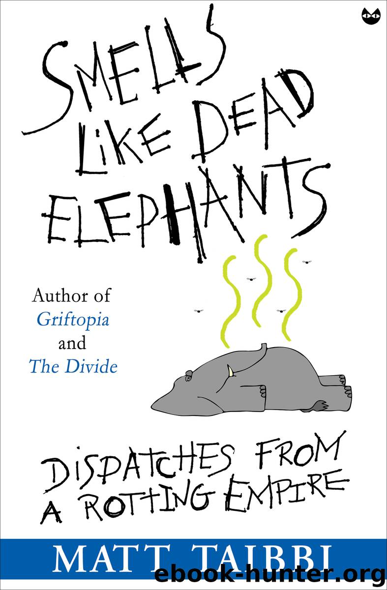 Smells Like Dead Elephants by Matt Taibbi