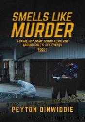 Smells Like Murder by Peyton Dinwiddie