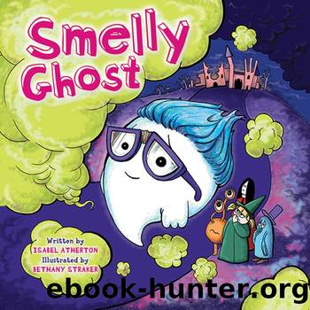 Smelly Ghost by Isabel Atherton