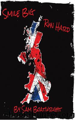 Smile Big Run Hard by Sam Boatwright