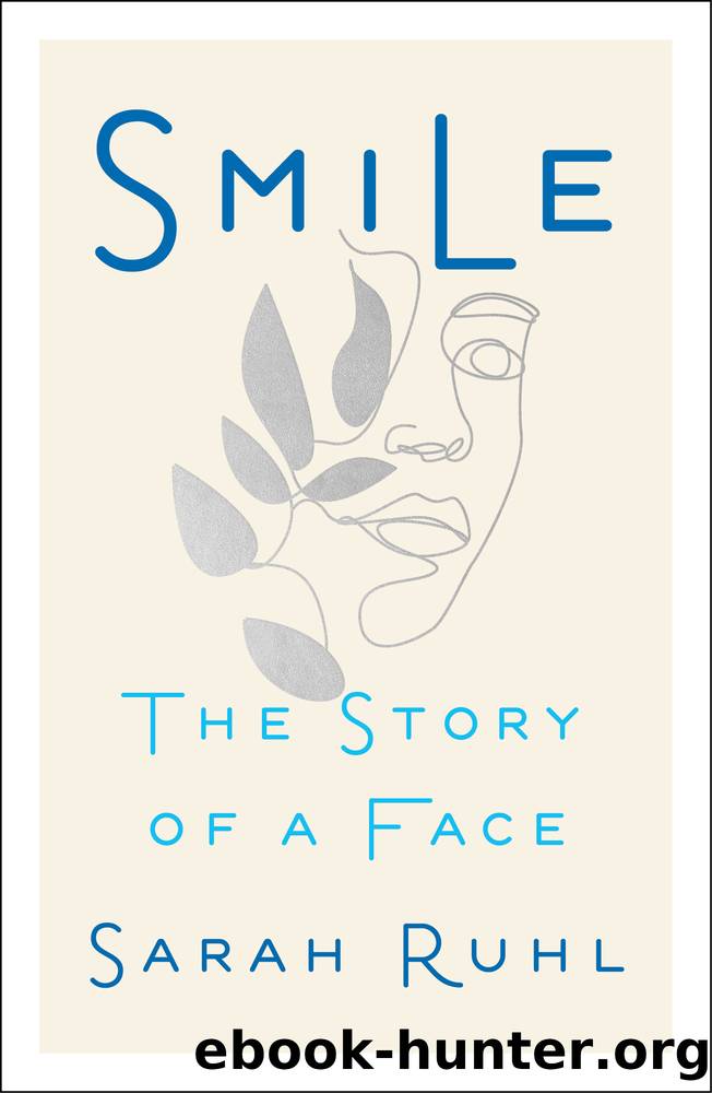 Smile: The Story of a Face by Sarah Ruhl