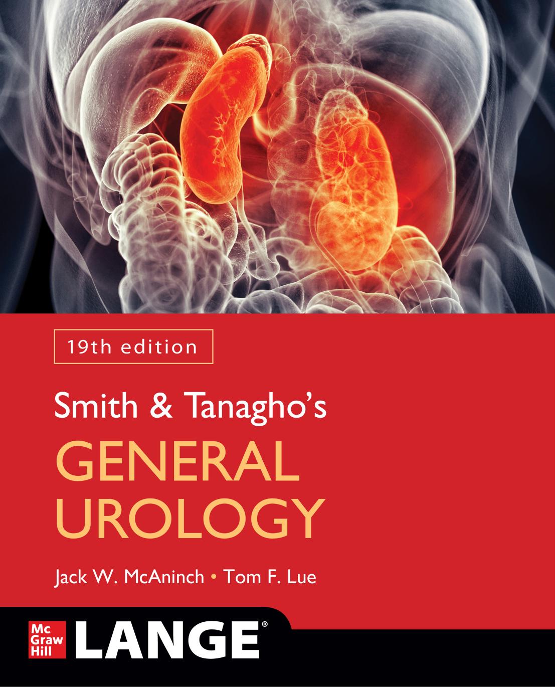 Smith & Tanagho's General Urology, Nineteenth Edition by Jack W. McAninch and Tom F. Lue