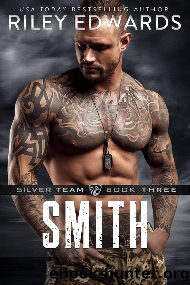 Smith (Silver Team Book 3) by Riley Edwards