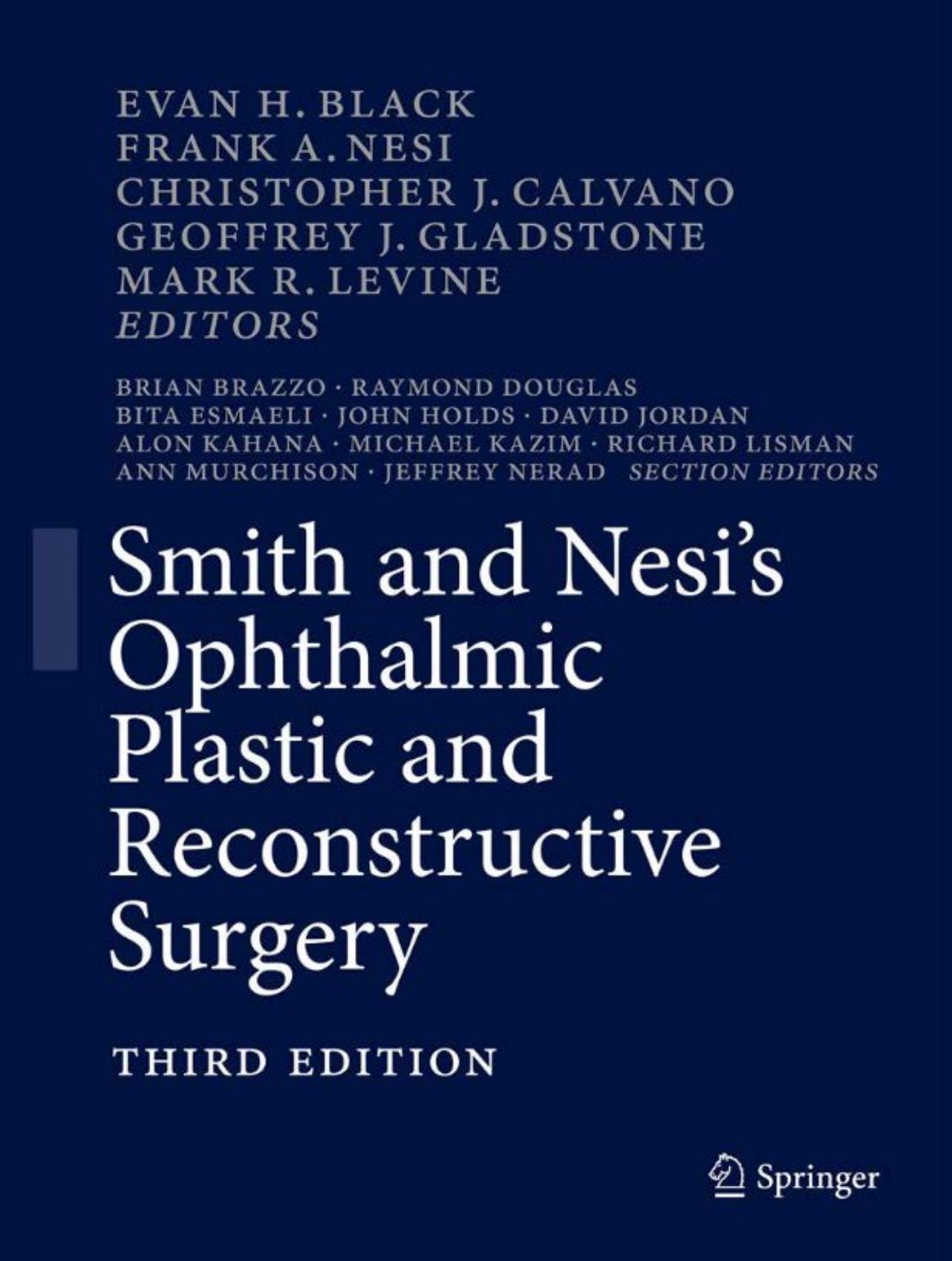 Smith and Nesi's Ophthalmic Plastic and Reconstructive Surgery 3rd ed. by E. Black et. al. (Springer 2012) WW