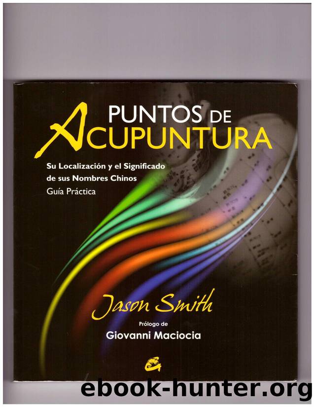 Smith, Jason by Puntos de acupuntura. Su localización y el significado de sus nombres chinos (2012)
