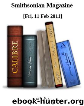 Smithsonian Magazine [Fri, 11 Feb 2011] by calibre