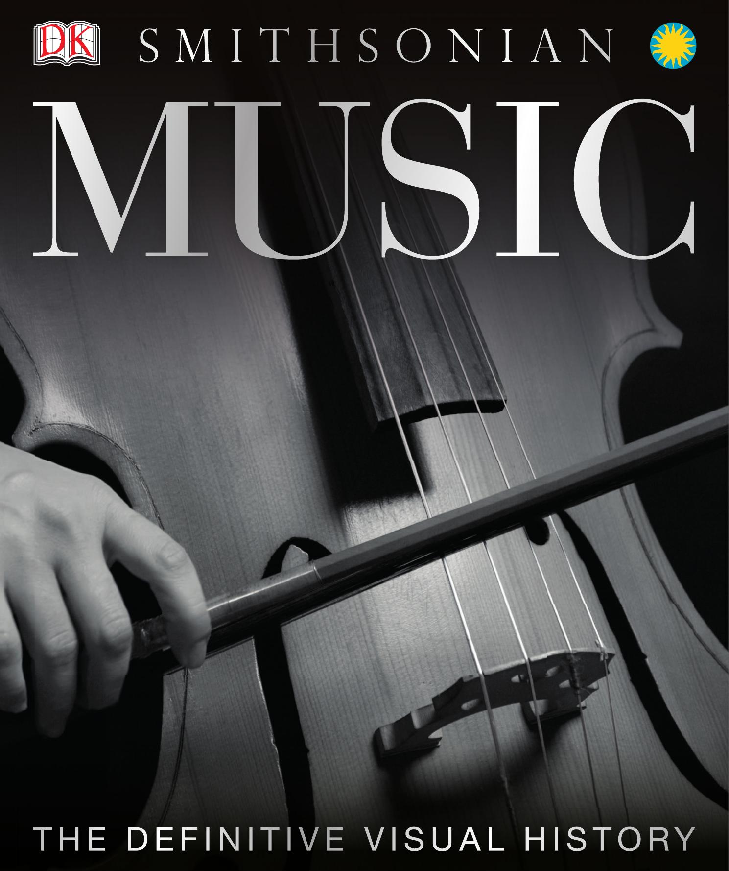 Smithsonian Music - The Definitive Visual History by DK Publishing