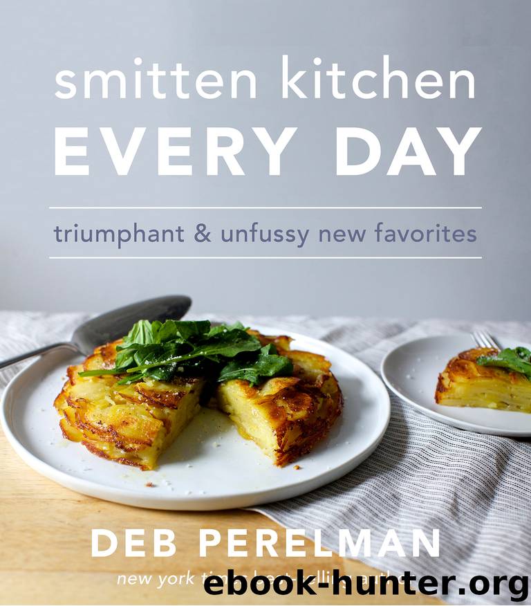 Smitten Kitchen Every Day by Deb Perelman