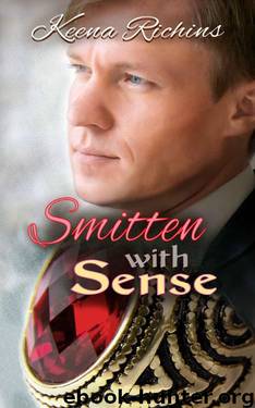 Smitten With Sense: A Modern Sense And Sensibility Retelling (Pemberley Estates Book 4) by Keena Richins