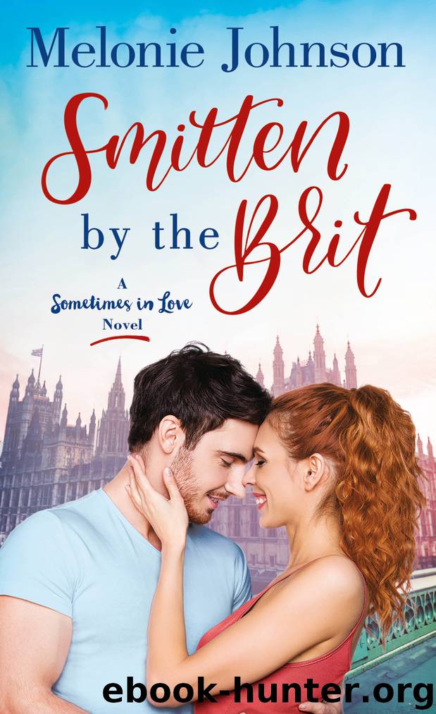 Smitten by the Brit--A Sometimes in Love Novel by Melonie Johnson