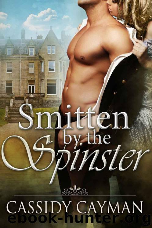 Smitten by the Spinster by Cassidy Cayman