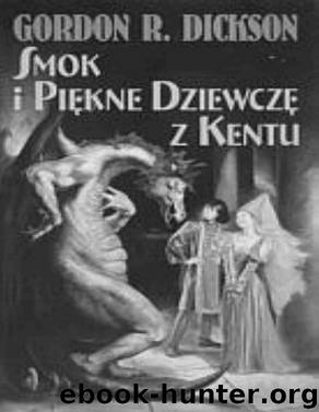 Smok i piekne dziewcze z Kentu by DICKSON GORDON R
