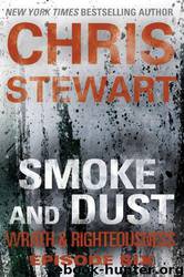 Smoke & Dust by Chris Stewart