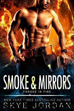 Smoke & Mirrors (Forged in Fire) by Skye Jordan