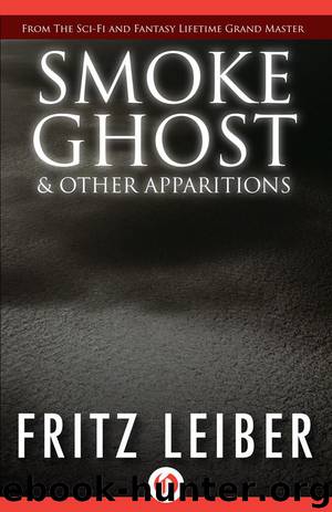 Smoke Ghost & Other Apparitions by Fritz Leiber