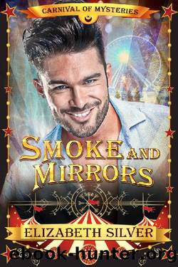 Smoke and Mirrors: Carnival of Mysteries by Elizabeth Silver