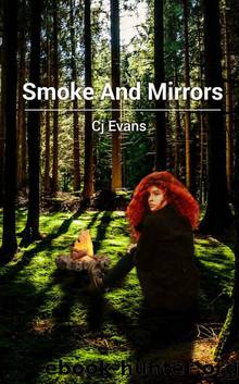 Smoke and Mirrors_A Young Adult Novella by C. J. Evans