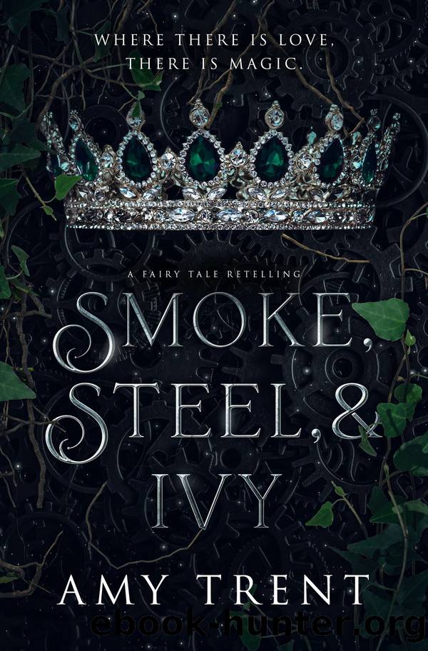 Smoke, Steel, & Ivy by Amy Trent