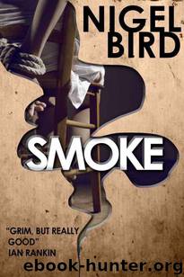 Smoke: A Novella by Nigel Bird
