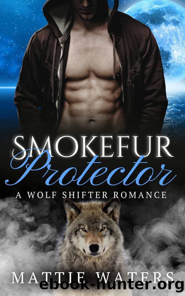 Smokefur Protector: A Wolf Shifter Romance (Applecross Mountain Shifters Book 4) by Mattie Waters