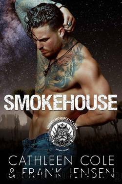 Smokehouse (The Vikings MC: Tucson Chapter Book 5) by Cathleen Cole & Frank Jensen