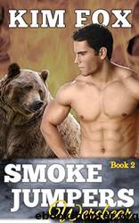 Smokejumpers 2 Werebear: Bear Shifters by Kim Fox