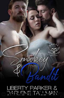 Smokey & Bandit: Rebel Guardians MC by Liberty Parker & Darlene Tallman