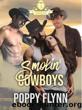 Smokin' Cowboys: A Contemporary, Reverse Harem Western (Loved By Three Book 1) by Poppy Flynn