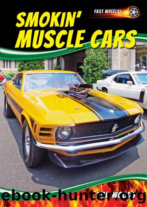Smokin' Muscle Cars by Bob Woods