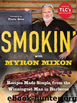 Smokin' with Myron Mixon by Myron Mixon