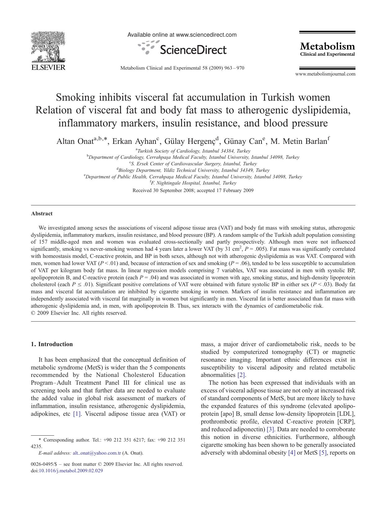 Smoking inhibits visceral fat accumulation in Turkish women by Altan Onat; Erkan Ayhan; Gülay Hergenç; Günay Can; M. Metin Barlan