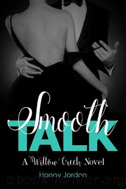 Smooth Talk: Willow Creek Book 1 by Honey Jordon