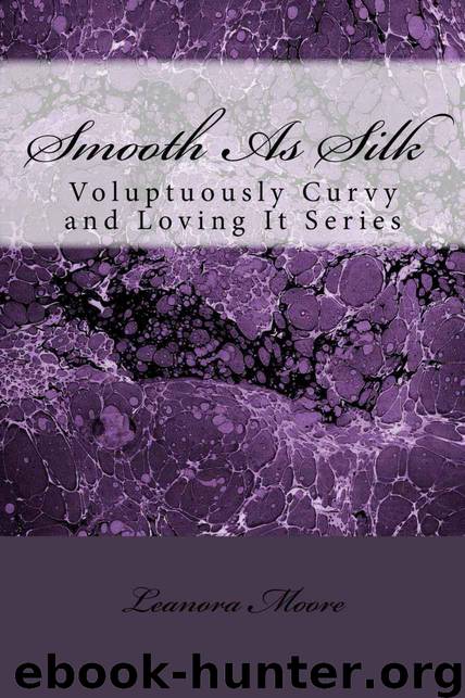 Smooth as Silk by Leanora Moore