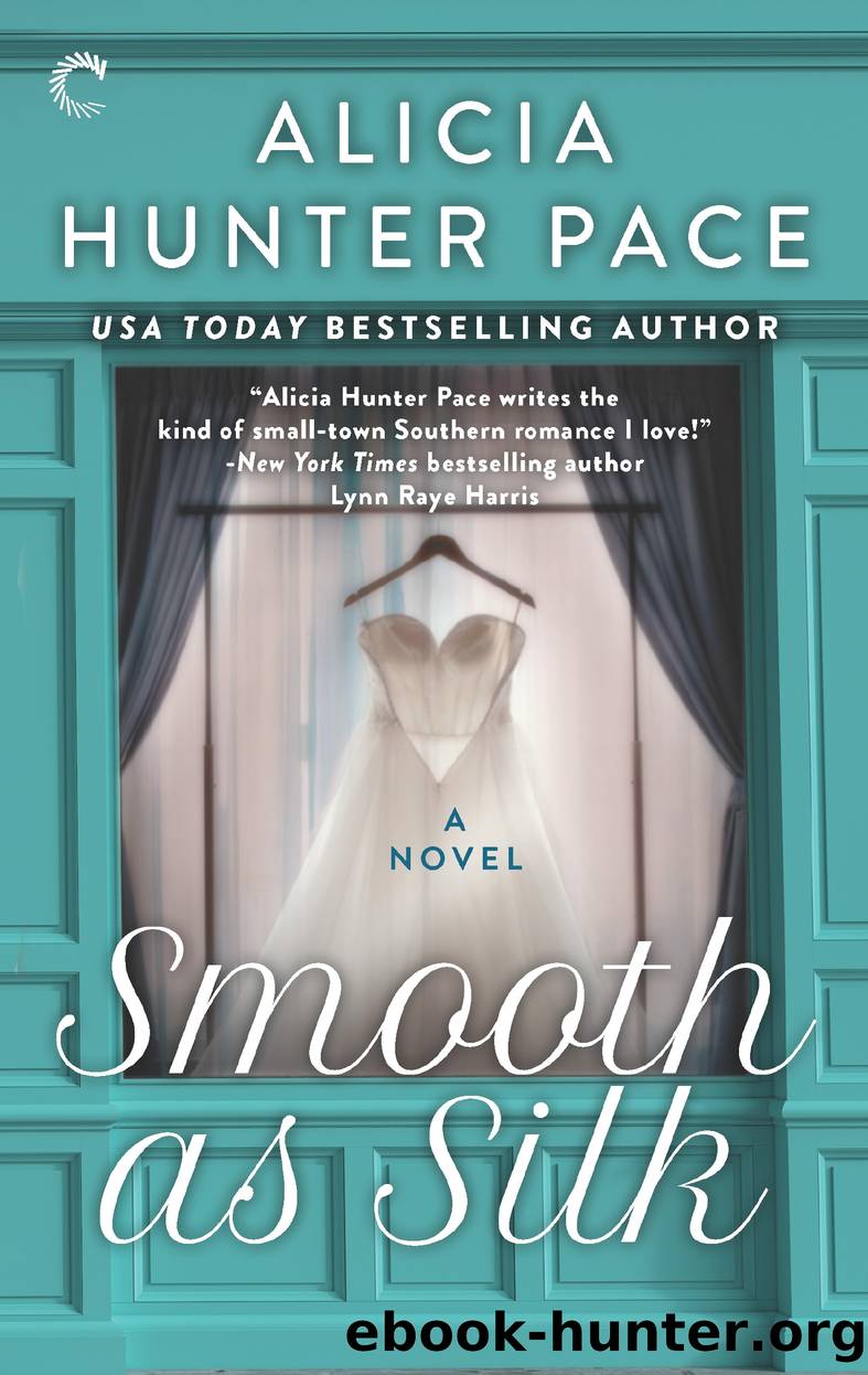 Smooth as Silk--A Small Town Southern Romance by Alicia Hunter Pace