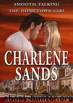 Smooth-Talking the Hometown Girl by Sands Charlene